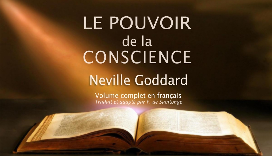 Le Pouvoir De La Conscience Neville Goddard SERENISE